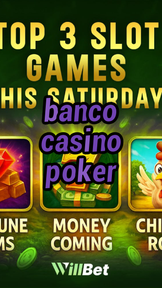 banco casino poker-casinoabbotsford.igamblingorder.com